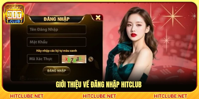 Khái quát cách đăng nhập Hitclub dành cho người dùng 